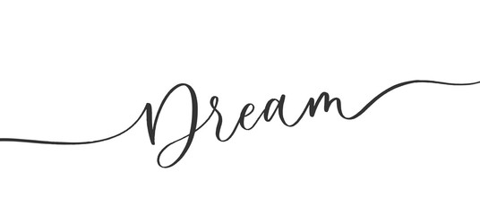Dream -  calligraphic inscription  with  smooth lines.
