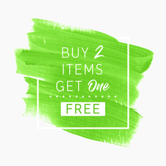 Buy 2 Get 1 Free sale text over watercolor art brush paint abstract texture background vector illustration. Perfect acrylic design for a shop and sale banners.