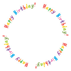 Round frame of words Happy birthday! Vector image.