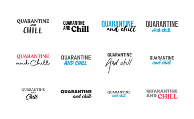 Quarantine and chill text. Cool and modern lettering design for poster, t shirt print, post card, video blog cover.