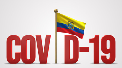 Ecuador realistic 3D flag and Covid-19 illustration.