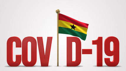 Ghana realistic 3D flag and Covid-19 illustration.