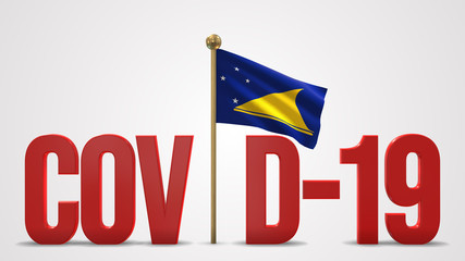 Tokelau realistic 3D flag and Covid-19 illustration.