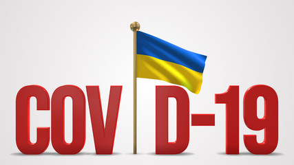 Ukraine realistic 3D flag and Covid-19 illustration.