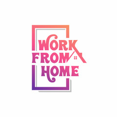Work from Home, Stay Home Stay Safe, typography in a Home protected from Coronavirus. Vector Illustration.