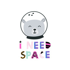 .Animal in space with lettering phrase. Print for T-shirts, kids book, notebook, poster, postcard etc.Vector illustration.