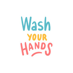 Coronavirus  hand drawn lettering slogan wash your hands. Pandemic recommendations words.