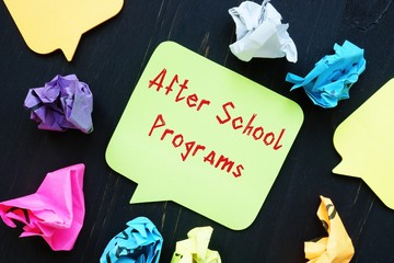 Educational concept about After School Programs with phrase on the sheet.