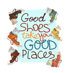 Good shoes take you good places - color flat hand drawn vector illustration of vacation time. Sneaker with a fashionable pattern. Cartoon style. Child t-shirt design idea.
