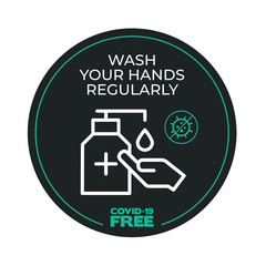 Round sticker for Wash your hands regularly. Covid-19 free zone. Signs for shops, stores, hairdressers, establishments, bars, restaurants ...