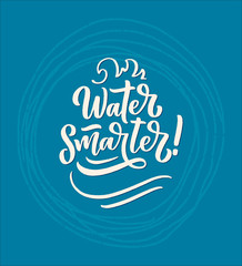 Fototapeta premium Hand drawn lettering slogan about climate change and water crisis. Perfect design for greeting cards, posters, T-shirts, banners, prints, invitations. Vector
