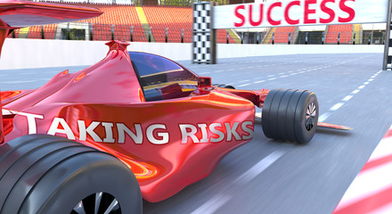 Naklejka premium Taking risks and success - pictured as word Taking risks and a f1 car, to symbolize that Taking risks can help achieving success and prosperity in life and business, 3d illustration