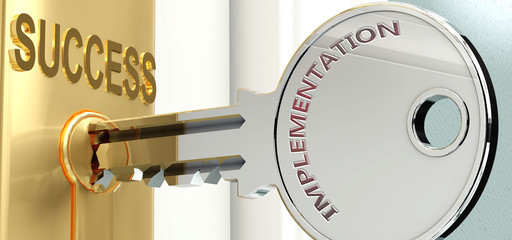 Implementation and success - pictured as word Implementation on a key, to symbolize that Implementation helps achieving success and prosperity in life and business, 3d illustration - obrazy, fototapety, plakaty