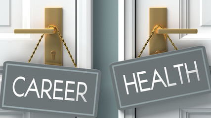 health or career as a choice in life - pictured as words career, health on doors to show that career and health are different options to choose from, 3d illustration