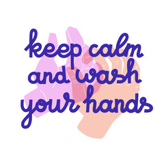 Keep calm and wash your hands. Pastel illustration of washing hands and slogan