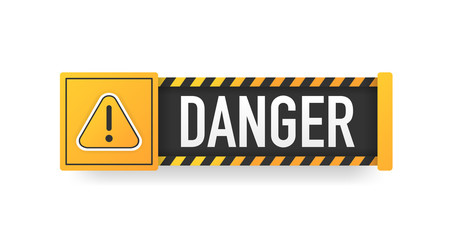 DANGER sign. Hazard warning caution board. Striped frame. Banner isolated on white background. Vector.