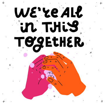 We're All In This Together. Colorful Illustration Of Washing Hands And Slogan