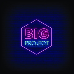 Big Project Neon Signs Style Text Vector