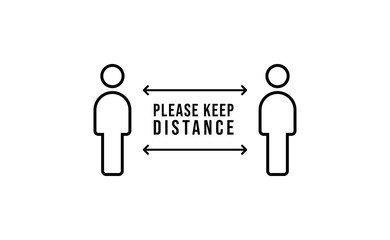 Keep distance sign. Please maintain social distancing. Coronavirus preventive measures to protect yourself. Vector illustration.