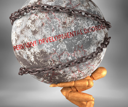 Pervasive developmental disorder and hardship in life - pictured by word Pervasive developmental disorder as a heavy weight on shoulders, 3d illustration