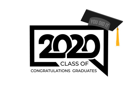 Logo class of 2020. Congrats Graduation. Lettering Graduation, you did it. Template for design, party, high school or college graduate, yearbook. Isolated on white background. Vector illustration.