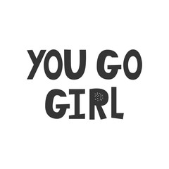 You go Girl - Kids superhero poster with black and white hand drawn lettering. Baby nursery wall art. Vector illustration.