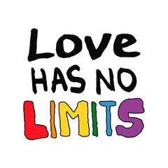 Lettering text Love has no limits in doodle style - Life,Gets,Better,Together.LGBT rights symbol. Isolated.Vector hand drawn illustration.