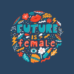 Future is female inspirational quote. Feminist concept. Unique hand drawn feminist poster.