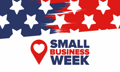 National Small Business Week is May. Support local business. Celebrated annual in United States. Business concept. Patriotic design. Poster, card, banner and background. Vector illustration