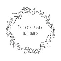 Floral circular frame. Doodle flowers and herbs. Hand drawn wreath with flowers, leaves and quote. Vintage vector illustration
