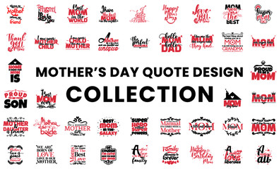 Mother's Day quote design collection, t-shirt and apparel designs with adorable effects and textured lettering quotes. Vector print, typography, poster, emblem. Happy Mother's Day.