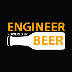 Engineer powered by beer Typography Vector Design For Print On T-shirt Poster Banners Wallpaper