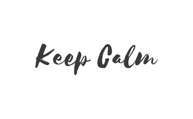 Fototapeta na wymiar Keep calm lettering text. Wellness words message in hand drawn style typography.