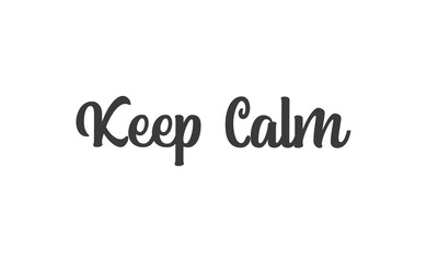 Keep calm lettering text. Wellness words message in hand drawn style typography.