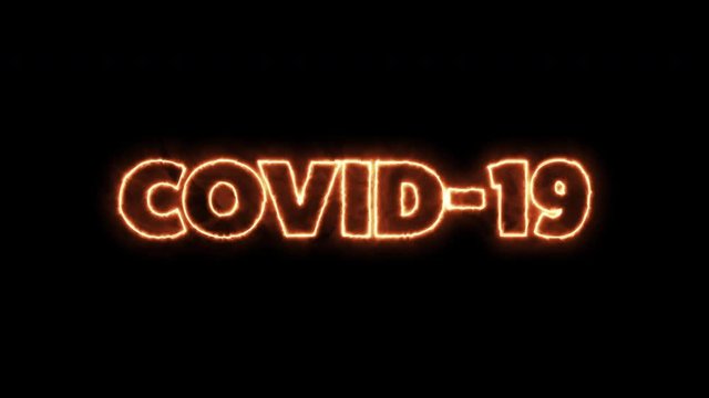 COVID-19 text word written in flaming orange letters on a black background. Animated Graphic motion design illustration advertising 4K UHD. Health, security, Pandemic, world lockdown.