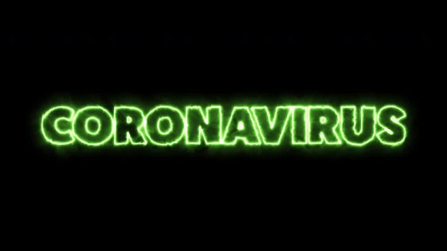 CORONAVIRUS text word written in green flames letters on a black background. Animated Graphic motion design illustration advertising 4K UHD. Health, security, Pandemic, world lockdown.