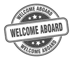 welcome aboard stamp. welcome aboard round grunge sign. label