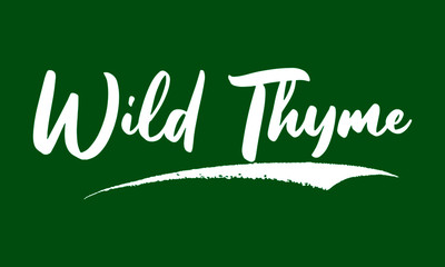 Wild Thyme Calligraphy Black Color Text On Green Background