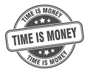 time is money stamp. time is money round grunge sign. label