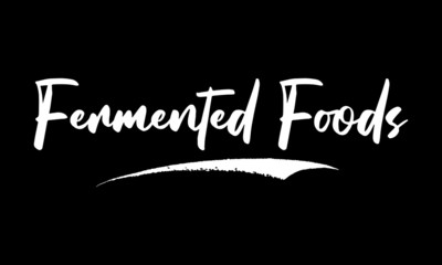 Obraz premium Fermented Foods Calligraphy Black Color Text On Black Background