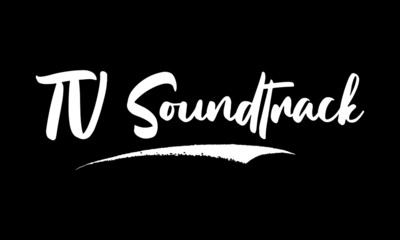 Fototapeta premium TV Soundtrack Calligraphy Black Color Text On Black Background