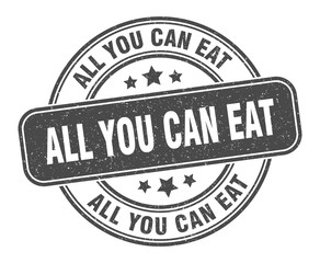 all you can eat stamp. all you can eat label. round grunge sign