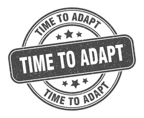time to adapt stamp. time to adapt label. round grunge sign