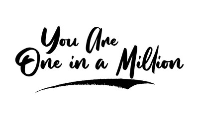 You Are One in a Million Calligraphy Black Color Text On White Background