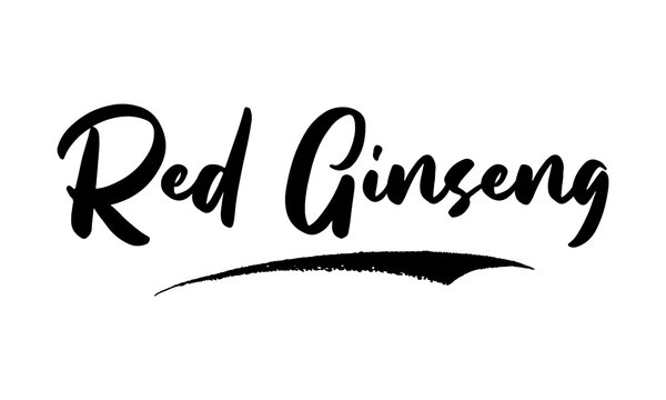 Red Ginseng Phrase Saying Quote Text or Lettering. Vector Script and Cursive Handwritten Typography 
For Designs Brochures Banner Flyers and T-Shirts.