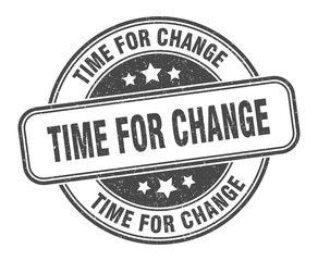 time for change stamp. time for change round grunge sign. label