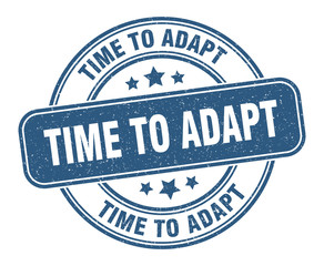 time to adapt stamp. time to adapt label. round grunge sign