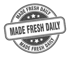 made fresh daily stamp. made fresh daily round grunge sign. label