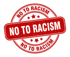 no to racism stamp. no to racism label. round grunge sign