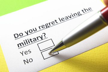 Obraz premium Do you regret leaving the military? Yes or no?